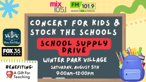 Concert for Kids & Stock the Schools School Supply Drive Winter Park Village Saturday, August 5th 9:00 AM - 12:00 PM